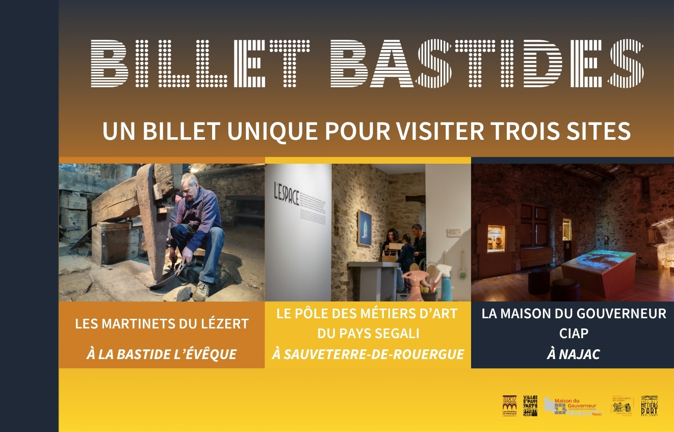 Billet Bastides – Maison du Gouverneur de Najac, Les Martinets du Lézert et Musée des Métiers de Sauveterre-de-Rouergue, Pays d'art et d'histoire des Bastides du Rouergue